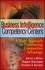 Business Intelligence Competency Centers: A Team Approach to Maximizing Competitive Advantage (0470044470) cover image