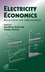Electricity Economics: Regulation and Deregulation (0471234370) cover image