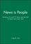 News is People: The Rise of Local TV News and the Fall of News from New York (0813812070) cover image