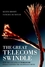 The Great Telecoms Swindle: How the collapse of WorldCom finally exposed the technology myth (1841124672) cover image