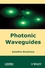 Photonic Waveguides: Theory and Applications (1848210272) cover image