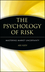 The Psychology of Risk: Mastering Market Uncertainty (0471403873) cover image