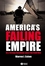 America's Failing Empire: U.S. Foreign Relations Since the Cold War (1405114274) cover image