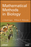 Mathematical Methods in Biology (0470525878) cover image