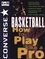 Converse All Star Basketball: How to Play Like a Pro (0471159778) cover image