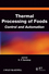 Thermal Processing of Foods: Control and Automation (0813810078) cover image