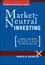 Market Neutral Investing: Long / Short Hedge Fund Strategies (1576600378) cover image