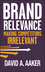 Brand Relevance: Making Competitors Irrelevant (0470613580) cover image
