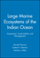 Large Marine Ecosystems of the Indian Ocean: Assessment, Sustainability and Management (0632043180) cover image