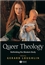 Queer Theology: Rethinking the Western Body (0631216081) cover image