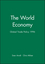 The World Economy: Global Trade Policy 1996 (0631203486) cover image