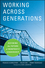 Working Across Generations: Defining the Future of Nonprofit Leadership (0470195487) cover image