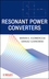 Resonant Power Converters, 2nd Edition (0470905387) cover image