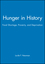 Hunger in History: Food Shortage, Proverty, and Deprivation (1557866287) cover image