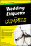 Wedding Etiquette For Dummies (0470502088) cover image