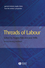 Threads of Labour: Garment Industry Supply Chains from the Workers' Perspective (1405126388) cover image