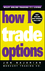 How I Trade Options (0471312789) cover image
