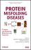 Protein Misfolding Diseases: Current and Emerging Principles and Therapies (0471799289) cover image