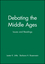Debating the Middle Ages: Issues and Readings (1577180089) cover image