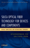 Silica Optical Fiber Technology for Devices and Components: Design, Fabrication, and International Standards (047145558X) cover image