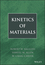 Kinetics of Materials (0471246891) cover image