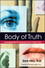 Body of Truth: Leveraging What Consumers Can't or Won't Say (0471444391) cover image