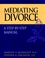 Mediating Divorce: A Step-by-Step Manual (0787958492) cover image