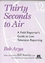 Thirty Seconds to Air: A Field Reporter's Guide to Live Television Reporting (0813825792) cover image