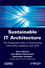 Sustainable IT Architecture: The Progressive Way of Overhauling Information Systems with SOA (1848210892) cover image