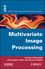 Multivariate Image Processing (1848211392) cover image