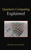 Quantum Computing Explained (0470096993) cover image
