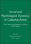 Social and Psychological Dynamics of Collective Action: From Theory and Research to Policy and Practice (1444334395) cover image