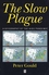 The Slow Plague: A Geography of the AIDS Pandemic (1557864195) cover image