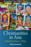 Christianities in Asia (1405160896) cover image