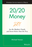 20/20 Money: See the Markets Clearly and Invest Better Than the Pros (0470285397) cover image