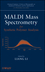 MALDI Mass Spectrometry for Synthetic Polymer Analysis  (0471775797) cover image