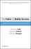 The Fabric of Mobile Services: Software Paradigms and Business Demands (0470277998) cover image