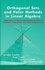 Orthogonal Sets and Polar Methods in Linear Algebra: Applications to Matrix Calculations, Systems of Equations, Inequalities, and Linear Programming (0471328898) cover image
