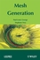 Mesh Generation: Application to Finite Elements, 2nd Edition (1848210299) cover image