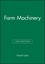 Farm Machinery, 12th Edition (063203159X) cover image