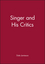 Singer and His Critics (155786909X) cover image