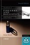 Handbook of Firearms and Ballistics: Examining and Interpreting Forensic Evidence, 2nd Edition (0470694602) cover image