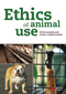Ethics of Animal Use (140515120X) cover image