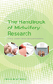 The Handbook of Midwifery Research (140519510X) cover image