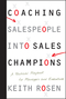 Coaching Salespeople into Sales Champions: A Tactical Playbook for Managers and Executives (0470142510) cover image