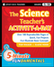 The Science Teacher's Activity-A-Day, Grades 5-10: Over 180 Reproducible Pages of Quick, Fun Projects that Illustrate Basic Concepts (0470408812) cover image