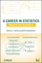 A Career in Statistics: Beyond the Numbers (0470404418) cover image