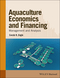 Aquaculture Economics and Financing: Management and Analysis (0813813018) cover image