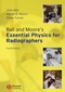 Ball and Moore's Essential Physics for Radiographers, 4th Edition (1405161019) cover image