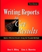 Writing Reports to Get Results: Quick, Effective Results Using the Pyramid Method, 3rd Edition (0471143421) cover image